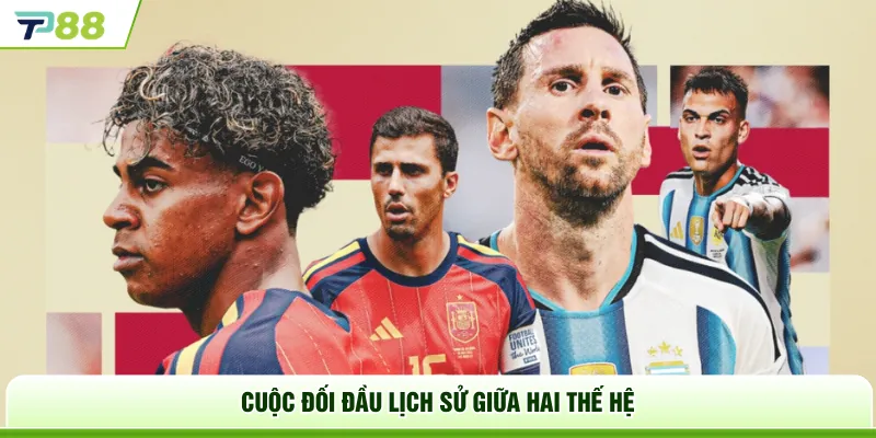 Cuộc đối đầu lịch sử giữa hai thế hệ